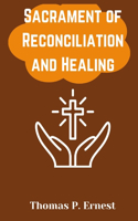 Sacrament of Reconciliation and Healing