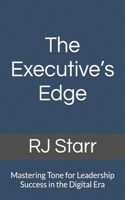 Executive's Edge: Mastering Tone for Leadership Success in the Digital Era