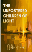 The Unfostered Children of Light