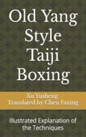 Old Yang Style Taiji Boxing