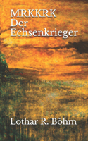 MRKKRK - Der Echsenkrieger