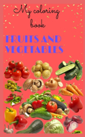 My Fruits and Vegetables coloring book