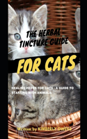 The Herbal Tincture Guide for Cats