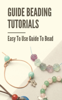 Guide Beading Tutorials