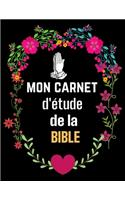 Mon carnet d'étude de la Bible: Un livre (livret ou bloc-notes) de 122 pages dans lequel vous pouvez y inscrire les remarques que vous inspirent l'étude de la Bible, y noter des ve