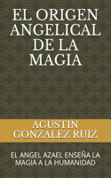 El Origen Angelical de la Magia