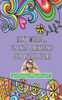 Don't Worry I'm Only Diagnosing You As You Speak - Speech Language Pathology Coloring Book: A Funny, Snarky and Inspirational Sloth Themed Coloring Book Gift For Speech Therapists