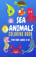 Sea Animals Coloring Book For Kids Ages 4-12