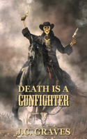 Death is a Gunfighter