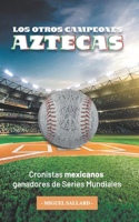Los Otros Campeones Aztecas
