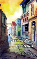 Down the alley of surprises!