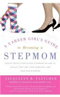 A Career Girl's Guide to Becoming a Stepmom