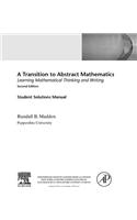 A Transition to Abstract Mathematics, Mathematical Thinking and Writing