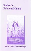 Student Solutions Manual for College Algebra with Intermediate Algebra: A Blended Course
