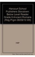 Harcourt School Publishers Storytown: Below Level Reader Grade 6 Ancient Romans