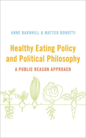 Healthy Eating Policy and Political Philosophy