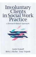 Involuntary Clients in Social Work Practice
