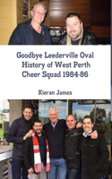 Goodbye Leederville Oval: History of West Perth Cheer Squad 1984-86