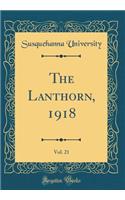 The Lanthorn, 1918, Vol. 21 (Classic Reprint)