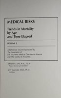 Medical Risks: Trends in Mortality by Age and Time Elapsed Volume 2