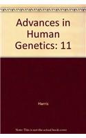 Advances in Human Genetics