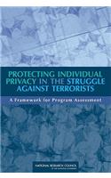 Protecting Individual Privacy in the Struggle Against Terrorists