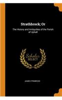 Strathbrock; Or