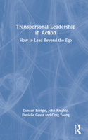 Transpersonal Leadership in Action