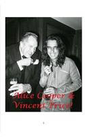 Alice Cooper and Vincent Price!