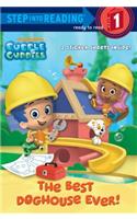 The Best Doghouse Ever! (Bubble Guppies)