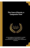 The Case of Russia, a Composite View