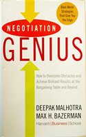 Negotiation Genius: How to Overcome Obstacles and Achieve Brilliant Results at the Bargaining Table and Beyond