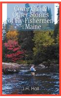 Cover Girl & Other Stories of Fly-Fishermen in Maine