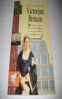 Victorian Britain (History of Britain S.)