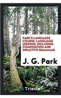 Park's Language Course; Language Lessons: Including Composition and Inductive Grammar