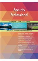 Security Professional A Complete Guide - 2019 Edition