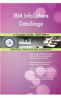 IBM InfoSphere DataStage A Complete Guide - 2020 Edition