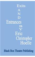 Exits and Entrances: A Play in Three Acts.