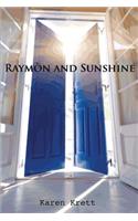 Raymòn and Sunshine