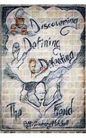 Discovering, Defining & Defeating