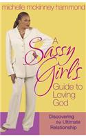 Sassy Girl's Guide to Loving God