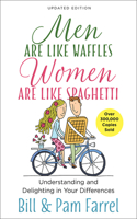 Men Are Like Waffles--Women Are Like Spaghetti