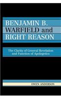 Benjamin B. Warfield and Right Reason