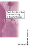 Dual Relationships in Counselling & Psychotherapy: Exploring the Limits