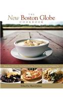 New Boston Globe Cookbook: More Than 200 Classic New England Recipes, From Clam Chowder To Pumpkin Pie