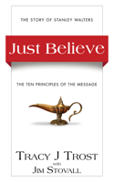 Just Believe: The Ten Principles of the Message