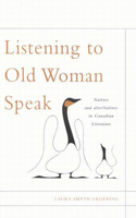 Listening to Old Woman Speak: Natives and Alternatives in Canadian Literature