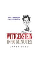 Wittgenstein in 90 Minutes Lib/E: Library Edition