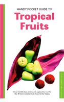 Handy Pocket Guide to Tropical Fruits: (Handy Pocket Guides)
