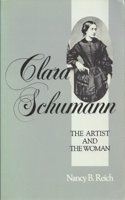 Clara Schumann: the Artist and the Woman